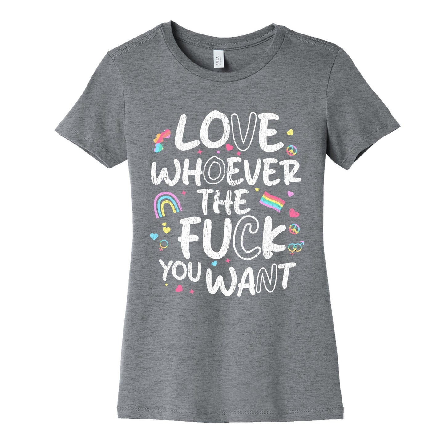 Love Whoever The Fuck You Want Womens Cotton Tee