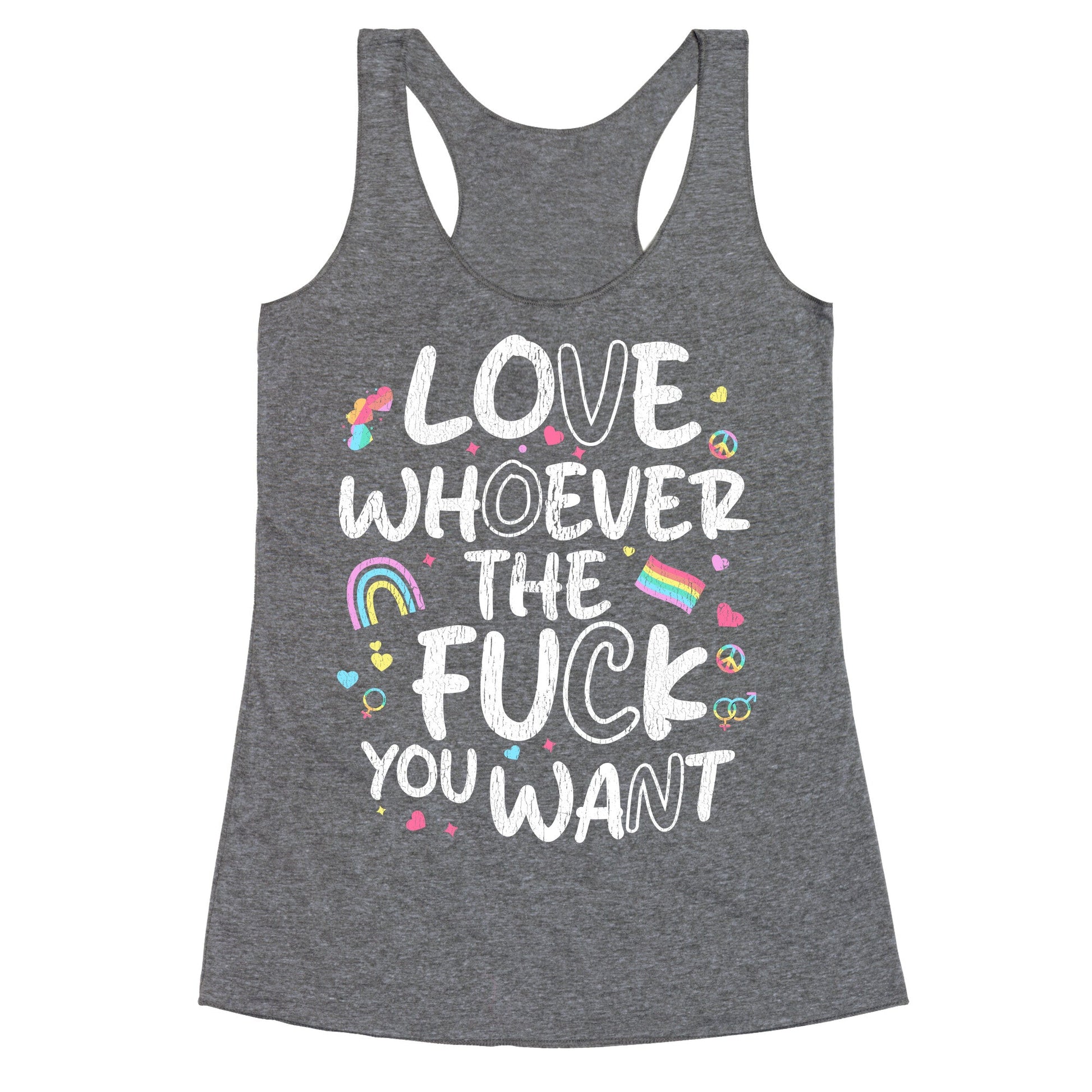 Love Whoever The Fuck You Want Racerback Tank