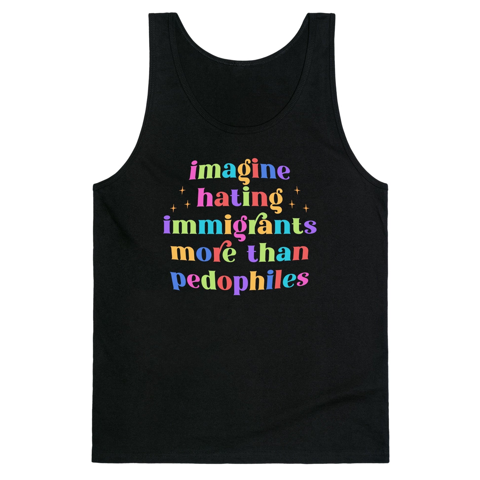 Imagine Hating Immigrants Tank Top