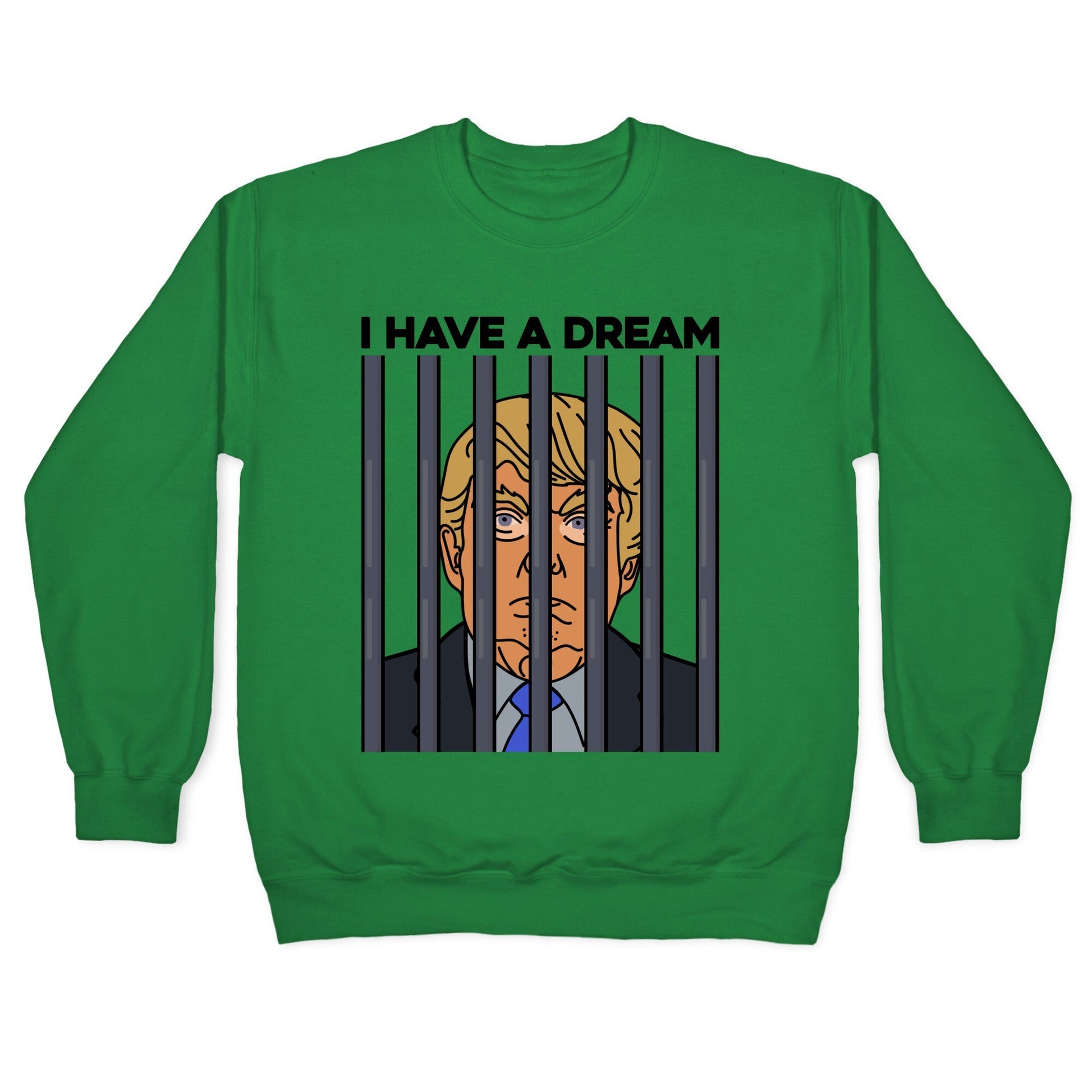 I Have A Dream Crewneck Sweatshirt