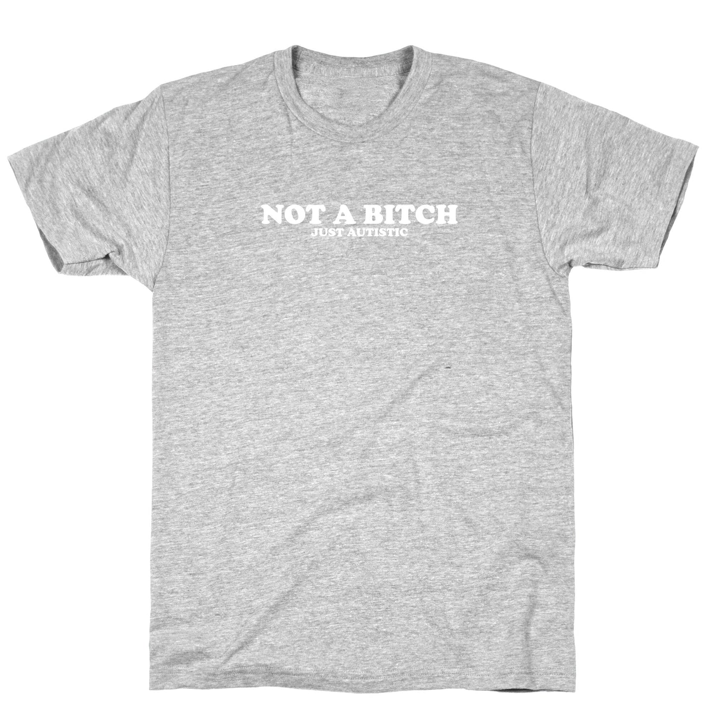 Not A Bitch T-Shirt