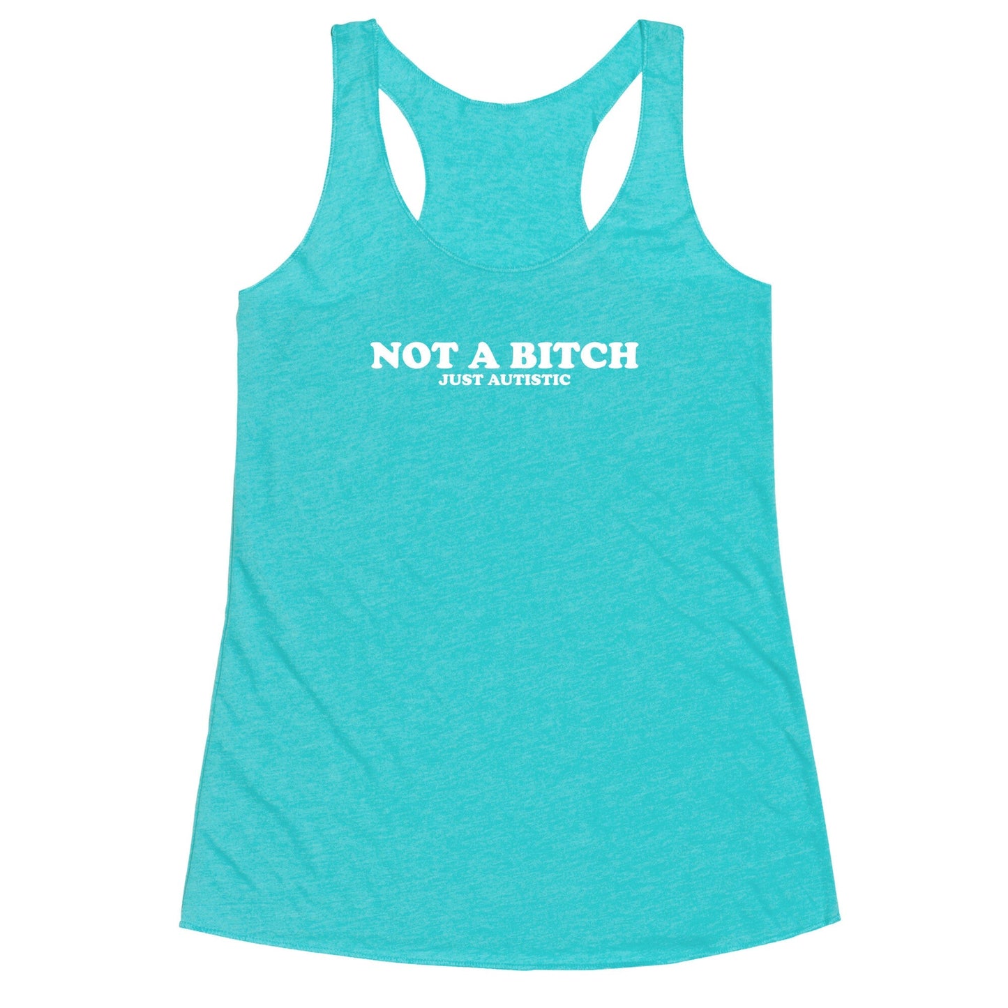 Not A Bitch Racerback Tank
