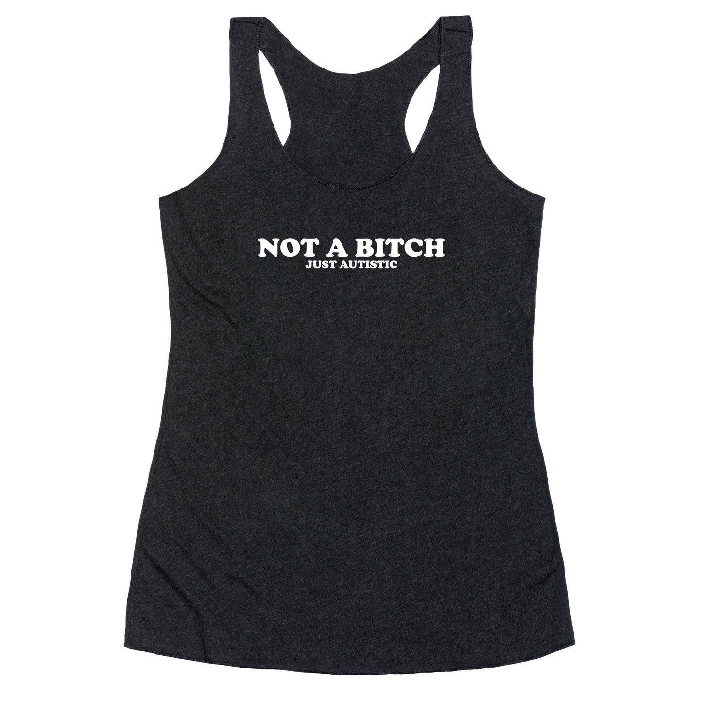 Not A Bitch Racerback Tank