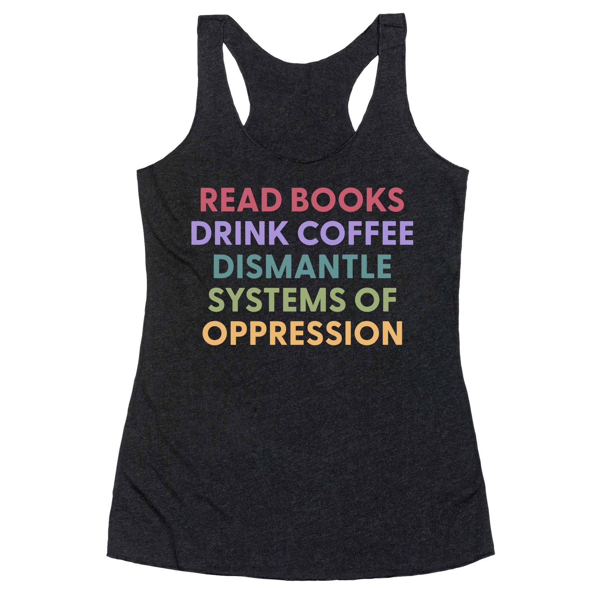 Dismantle Systems Of Oppression Racerback Tank