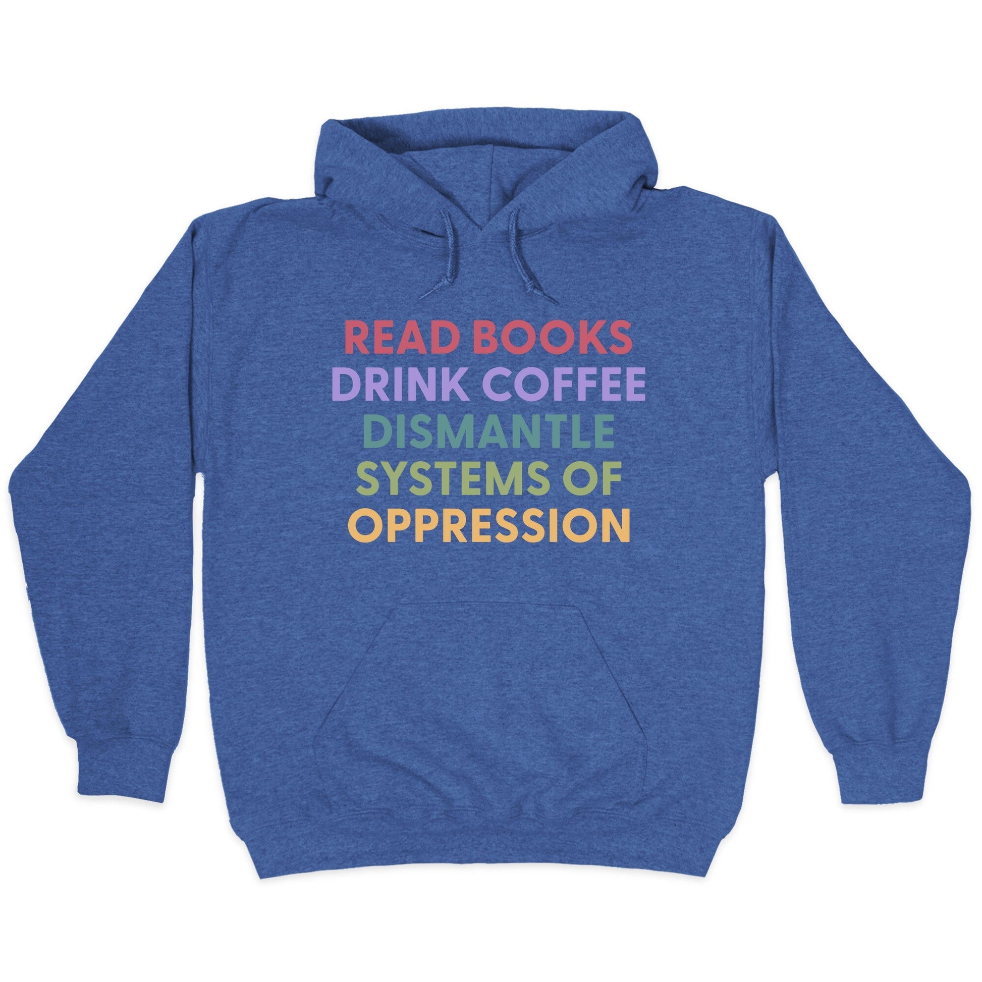 Dismantle Systems Of Oppression Hoodie