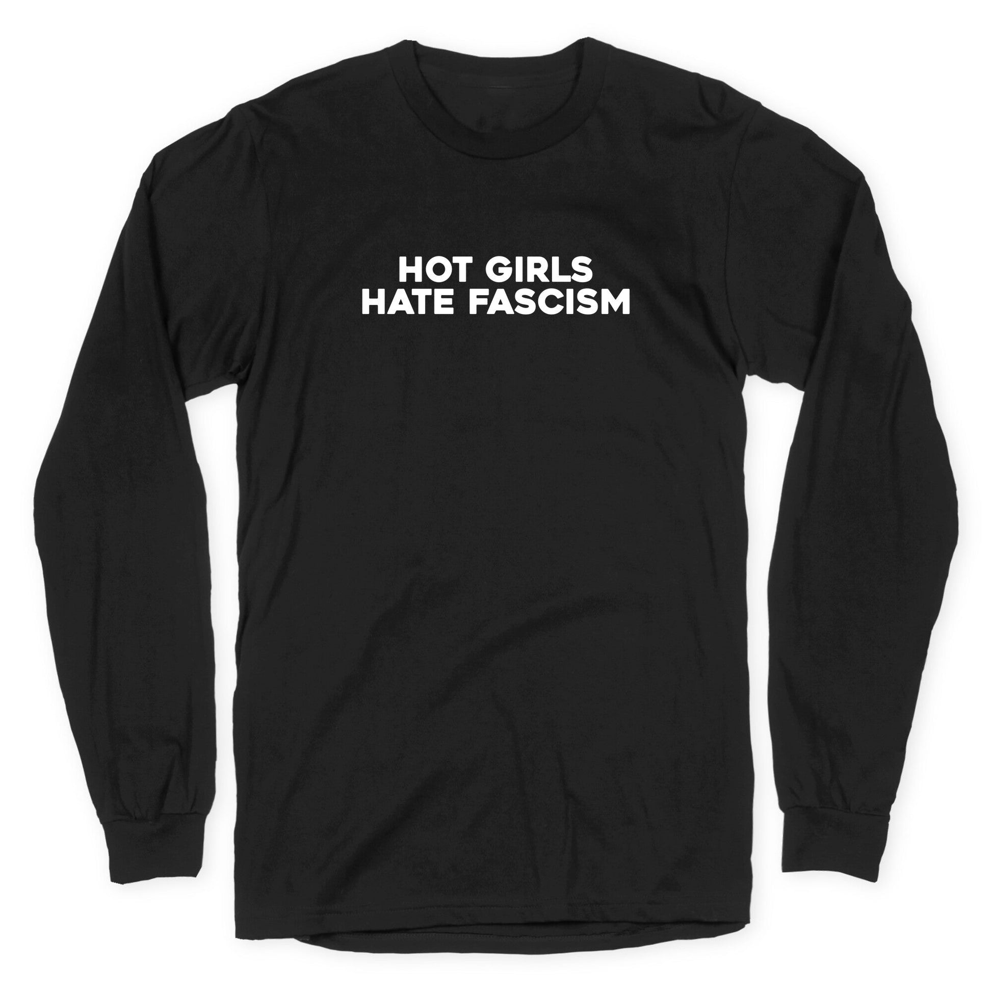 Hot Girls Hate Fascism Longsleeve Tee