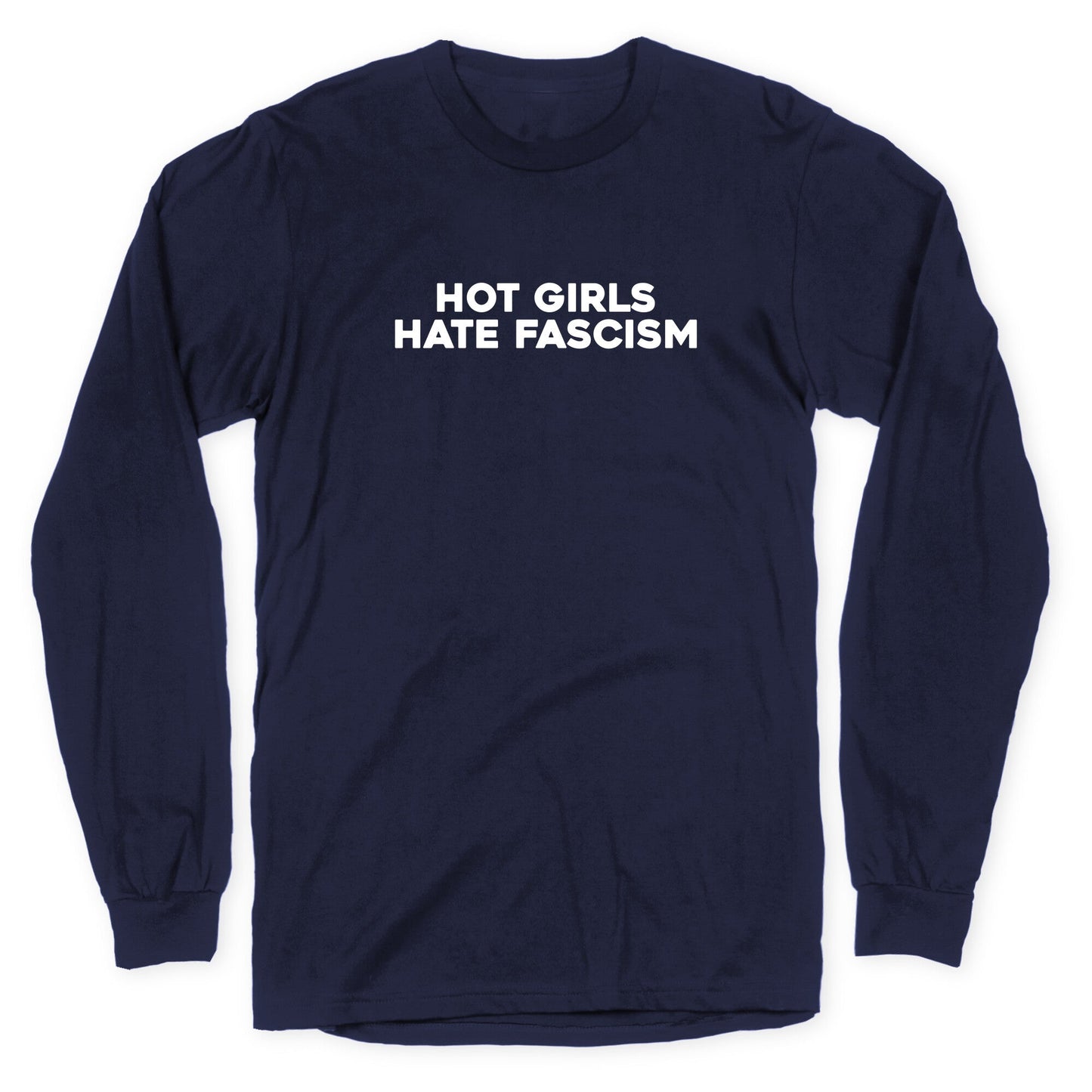 Hot Girls Hate Fascism Longsleeve Tee