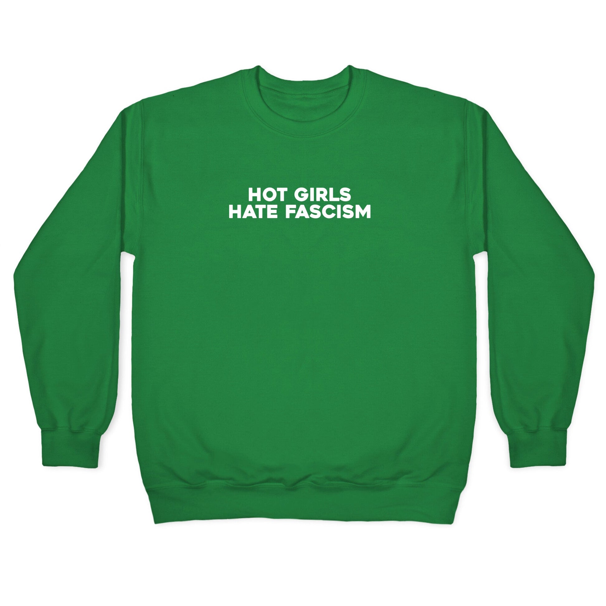 Hot Girls Hate Fascism Crewneck Sweatshirt