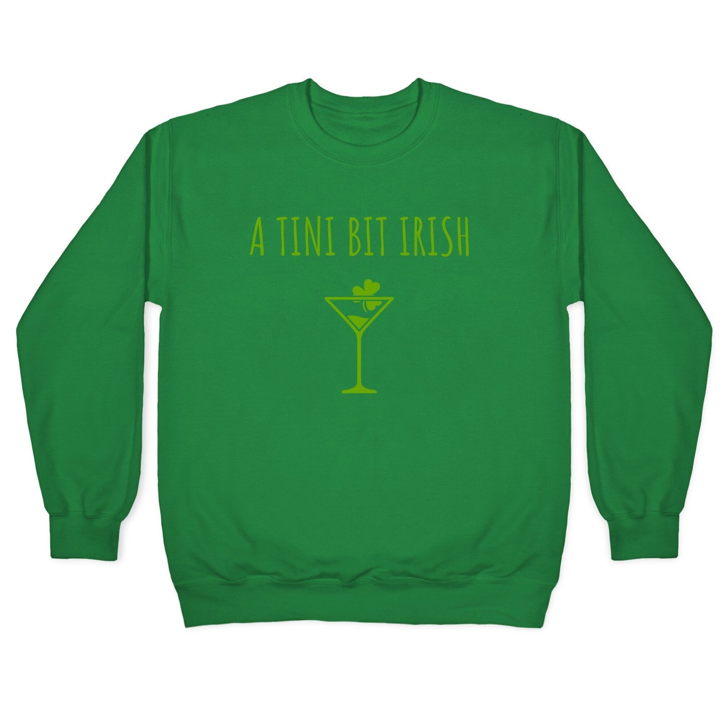 A Tini Bit Irish Crewneck Sweatshirt