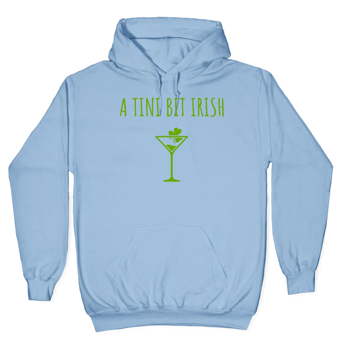A Tini Bit Irish Hoodie