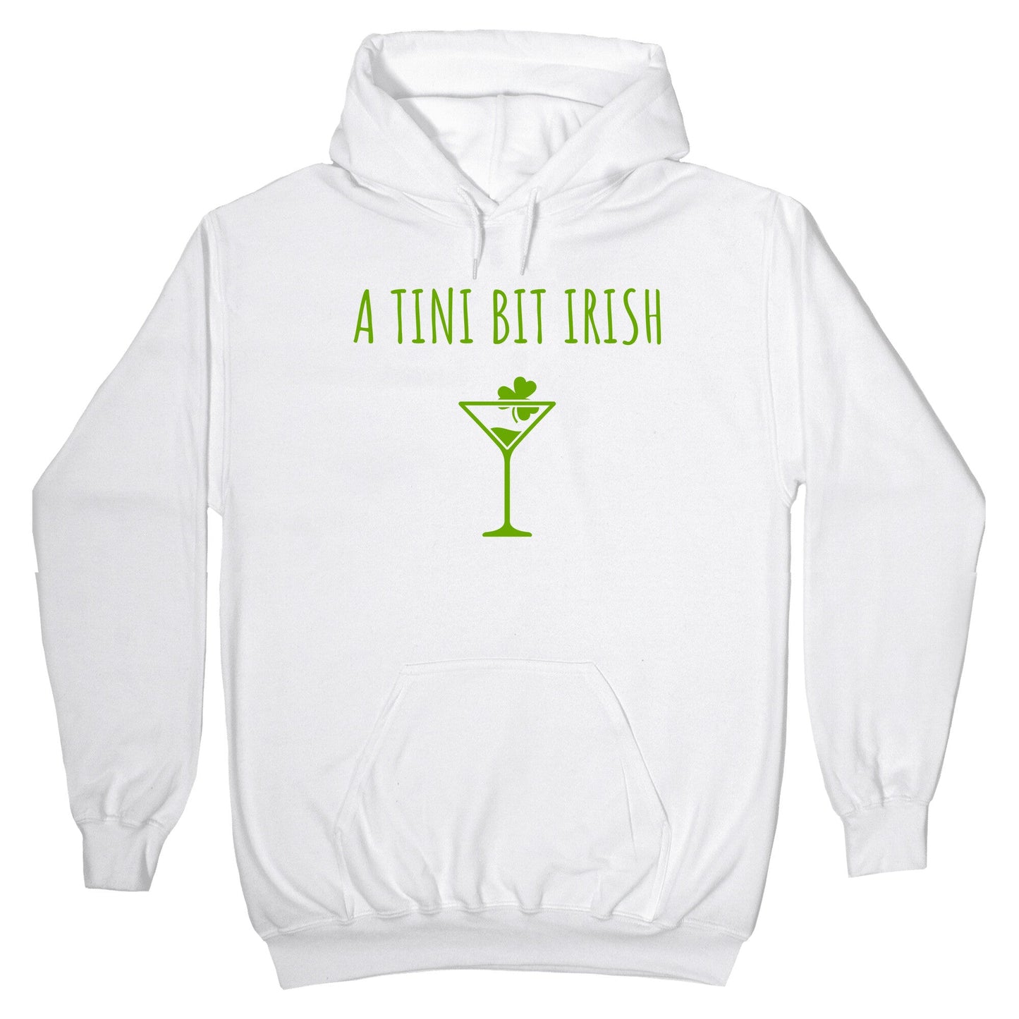 A Tini Bit Irish Hoodie