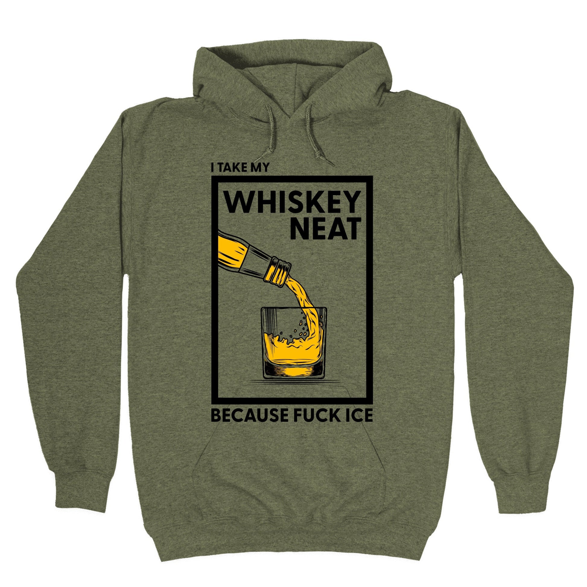 I Take My Whiskey Neat Because Fuck ICE Hoodie
