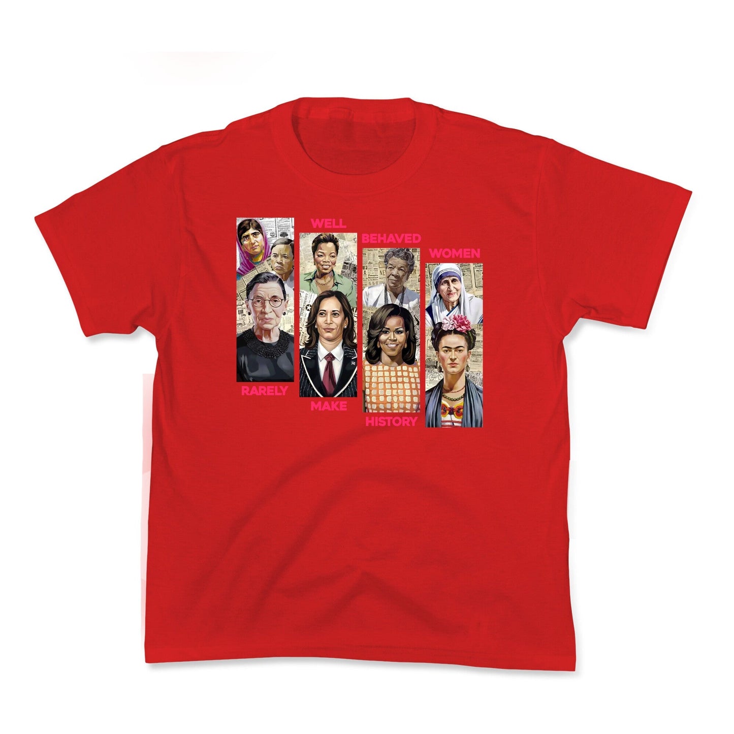 Well Behaved Women Rarely Make History Kids Tee