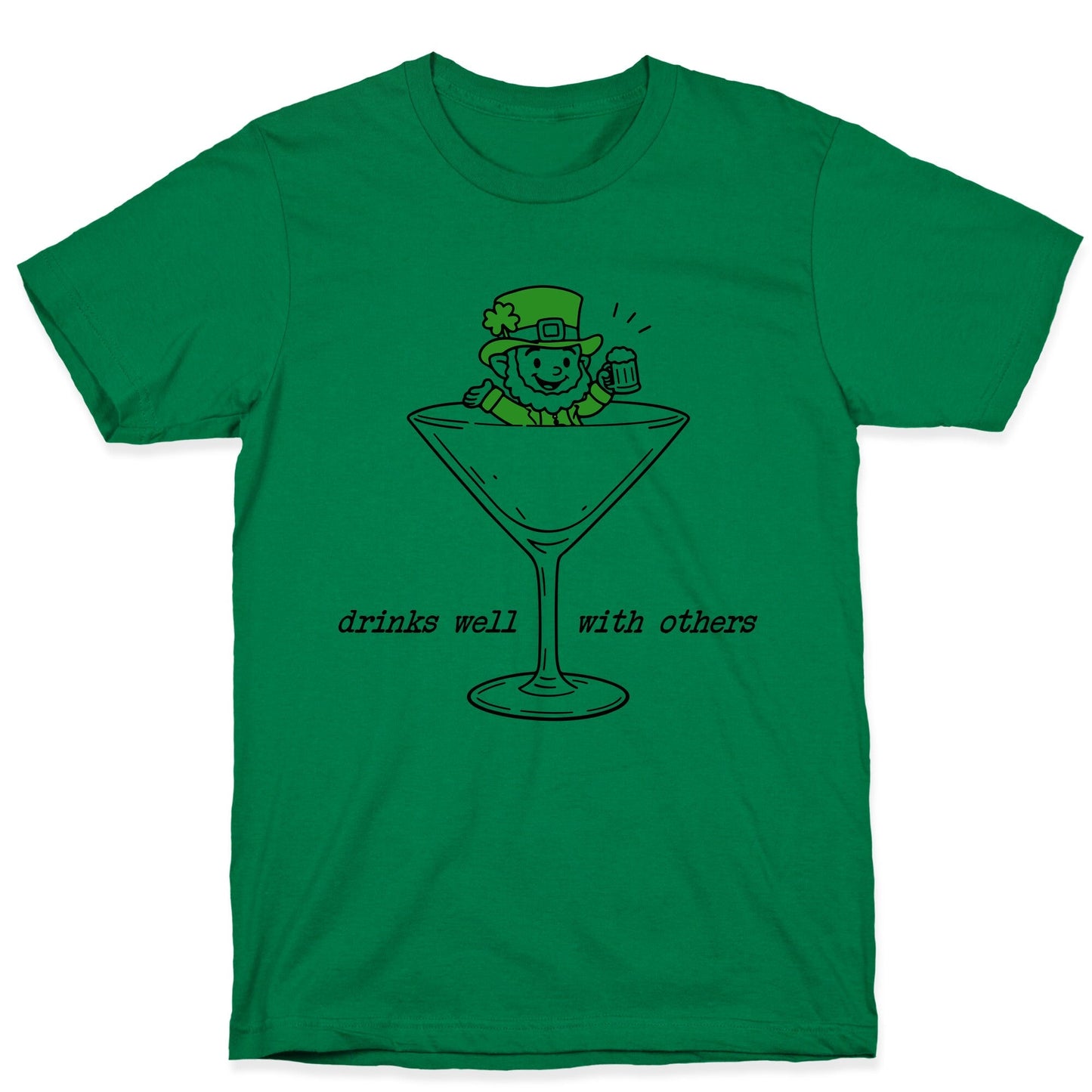 Drinks Well With Others T-Shirt