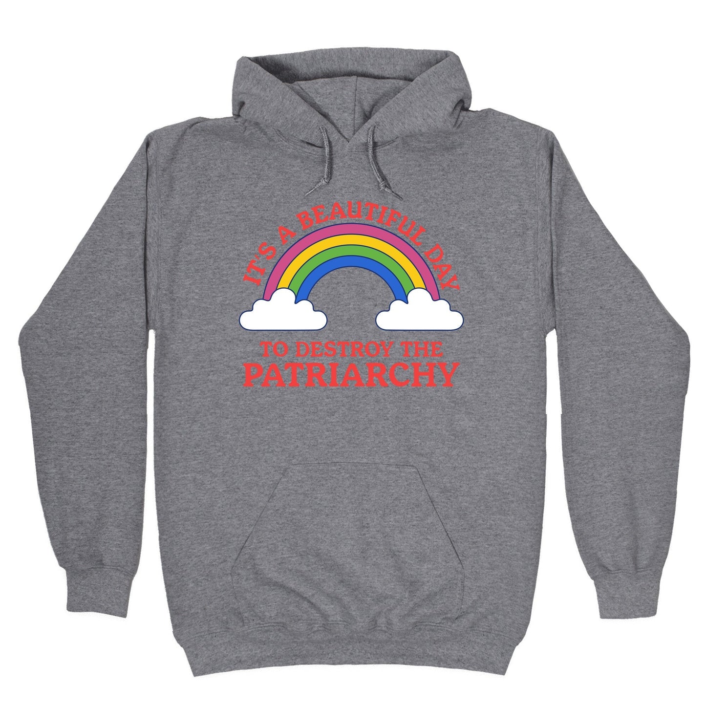 Beautiful Day To Destroy The Patriarchy Hoodie