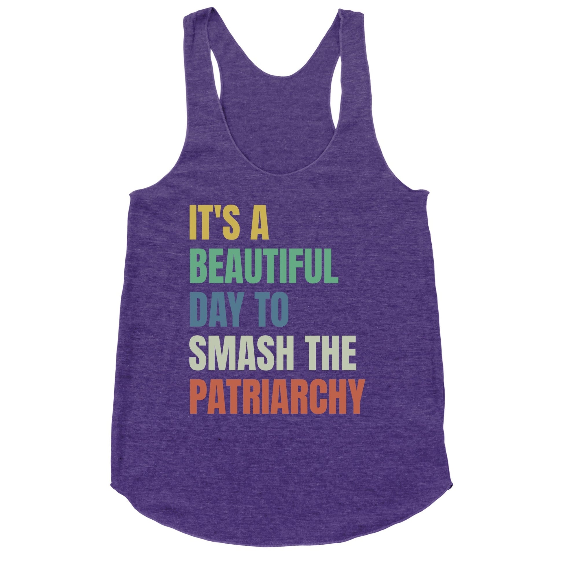 Beautiful Day To Destroy The Patriarchy Rainbow Racerback Tank