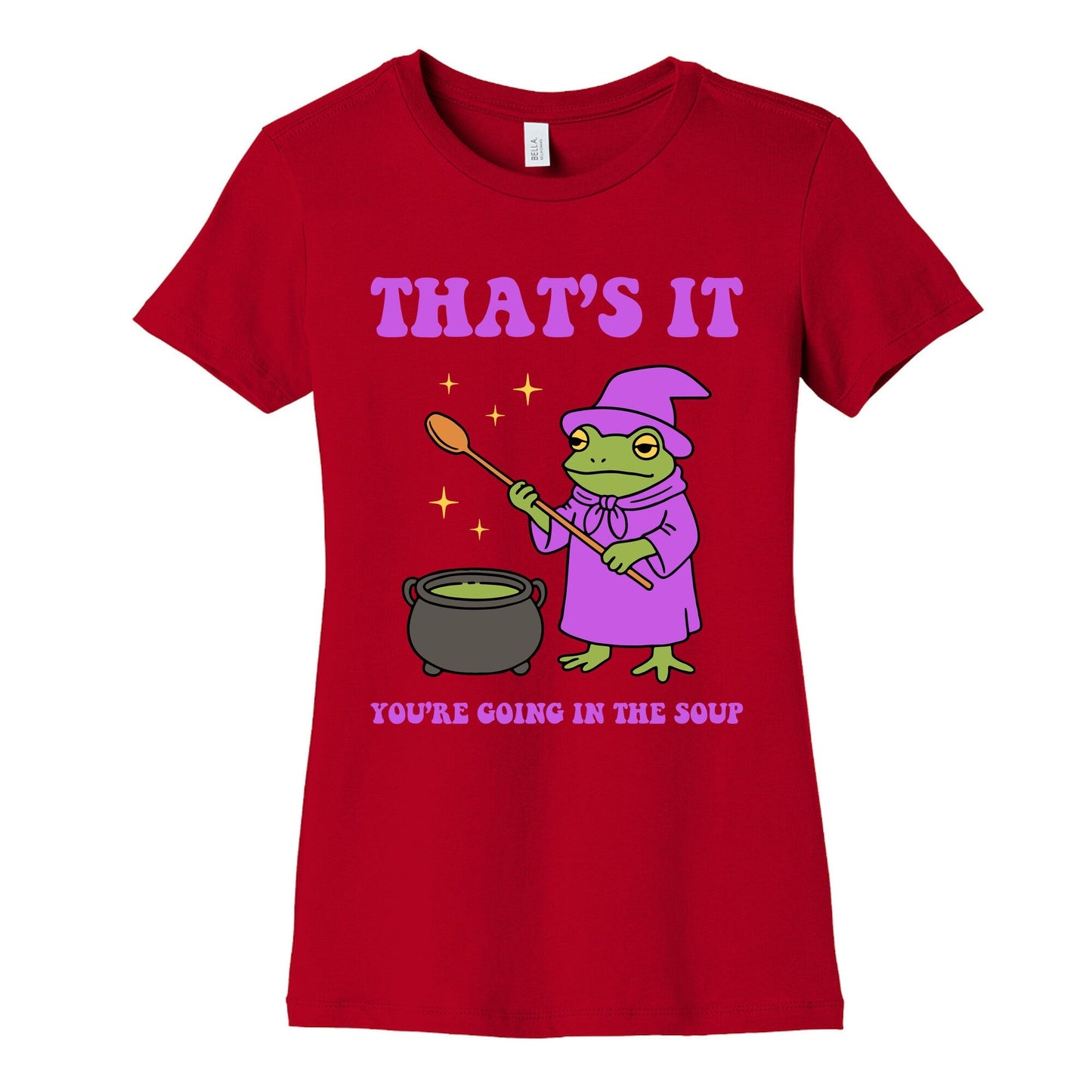 Youre Going In The Soup Womens Cotton Tee