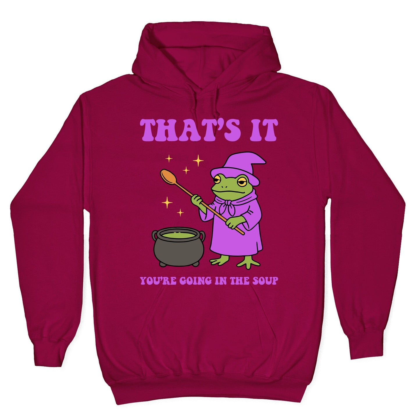 Youre Going In The Soup Hoodie