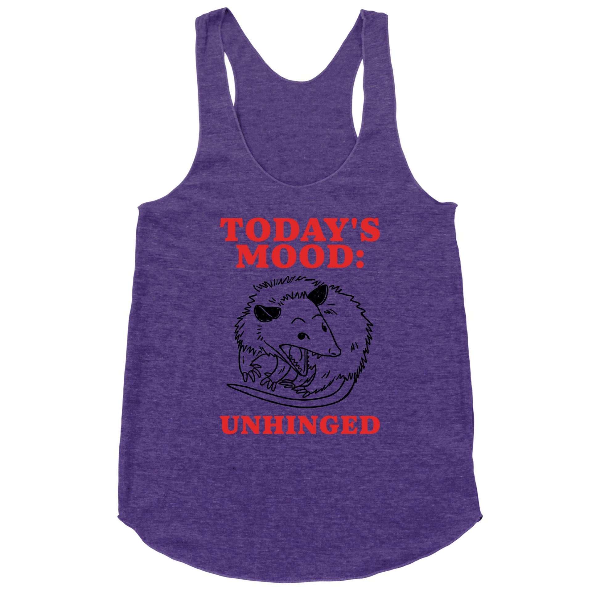 Todays Mood: Unhinged Racerback Tank