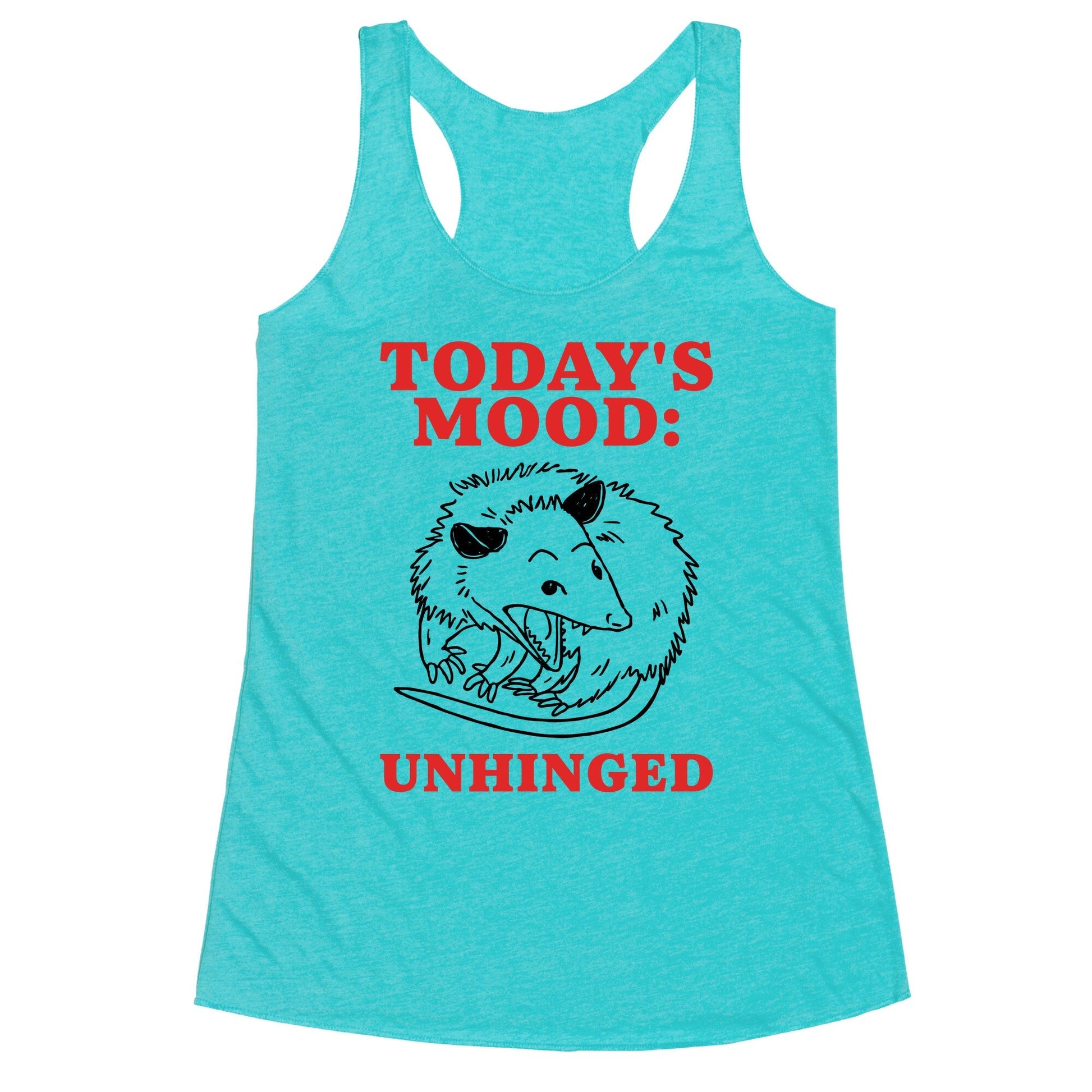 Todays Mood: Unhinged Racerback Tank