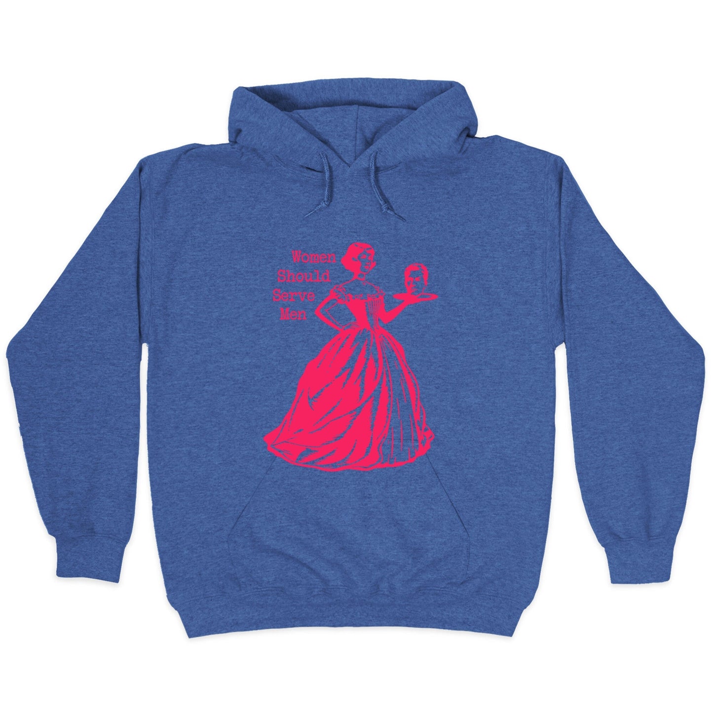 Women Should Serve Men Hoodie