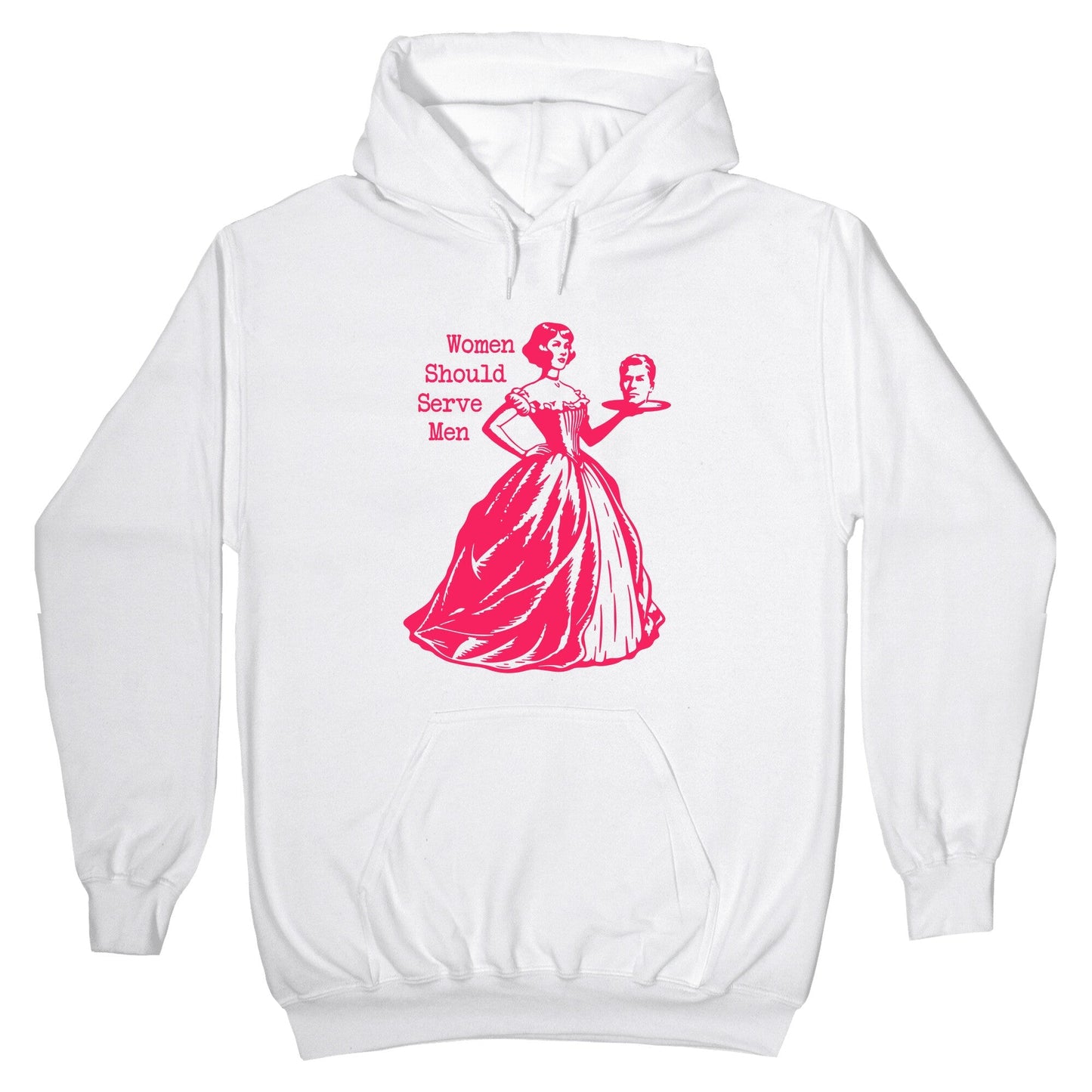 Women Should Serve Men Hoodie