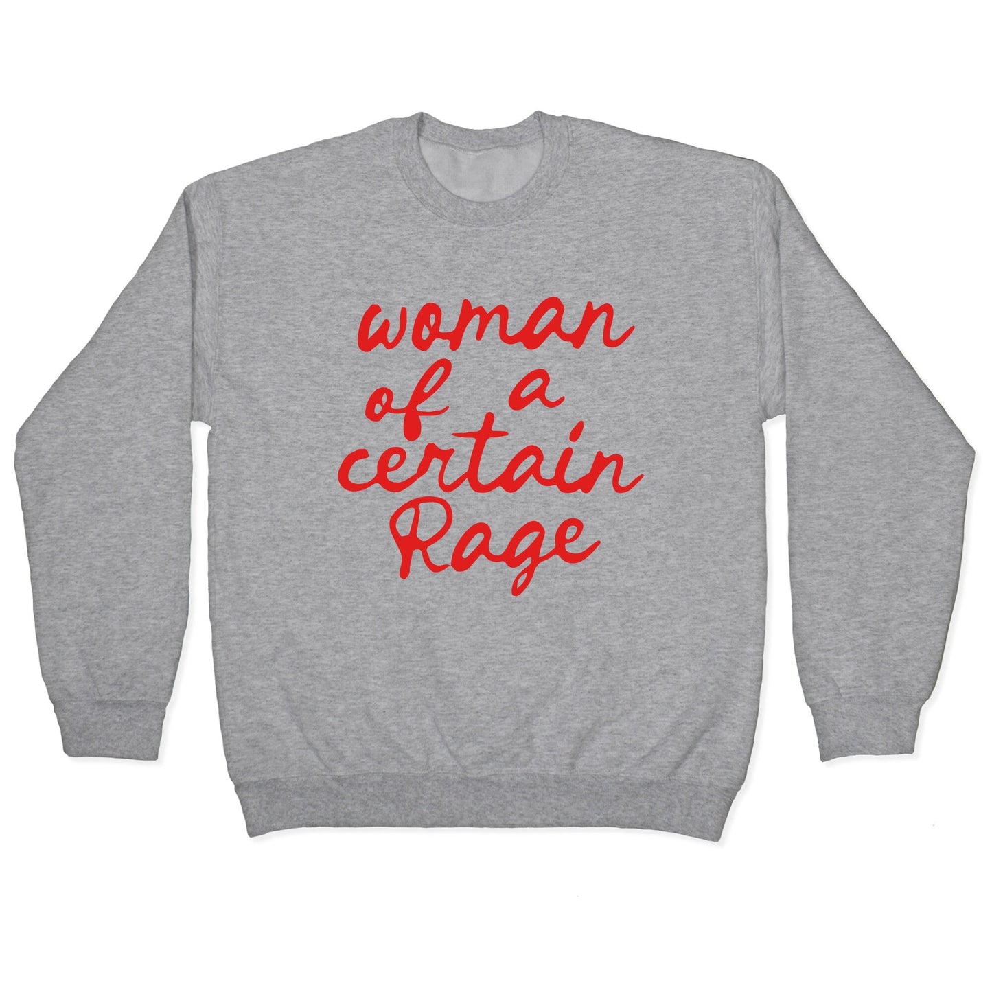 Woman Of A Certain Rage Crewneck Sweatshirt
