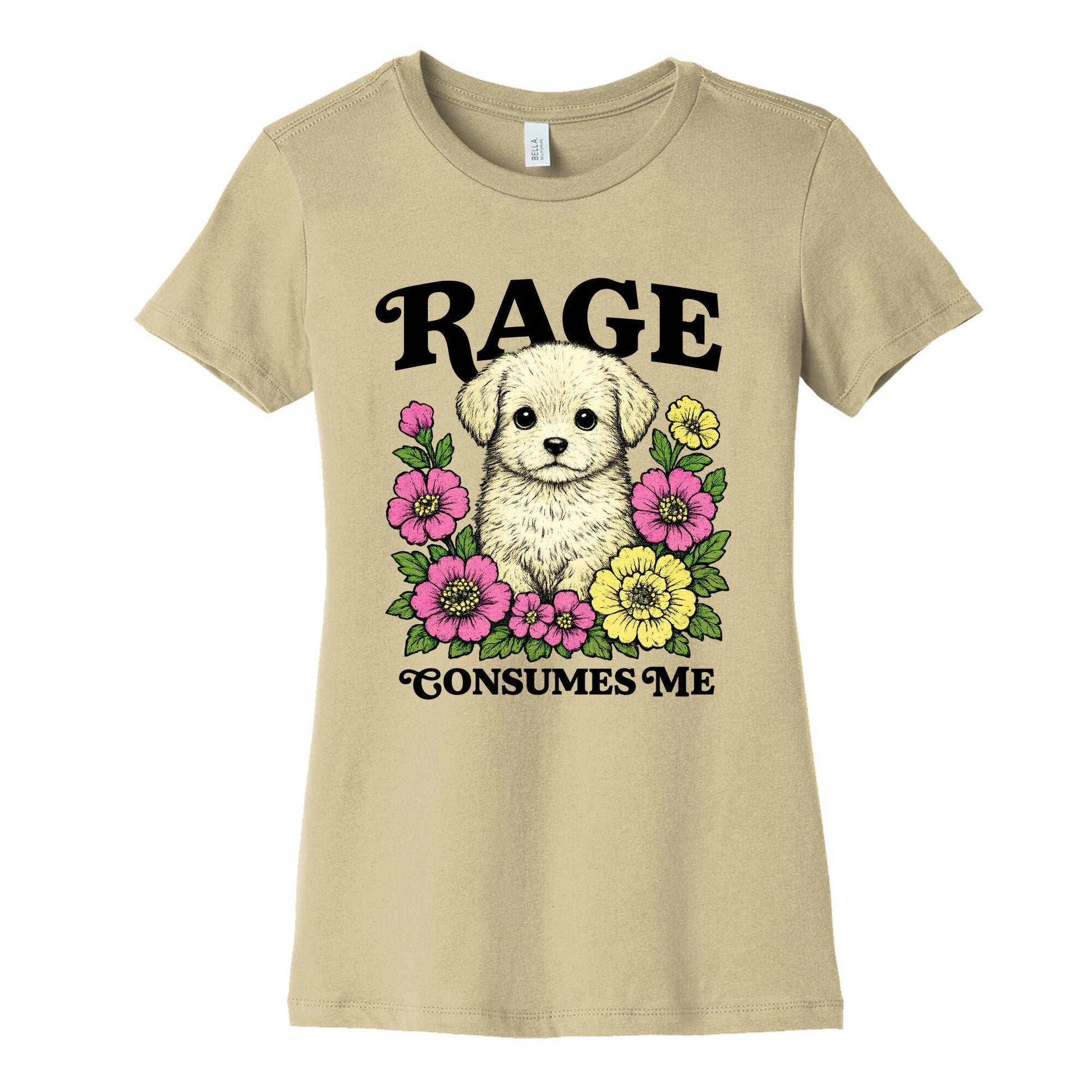 Rage Consumes Me Puppy Womens Cotton Tee