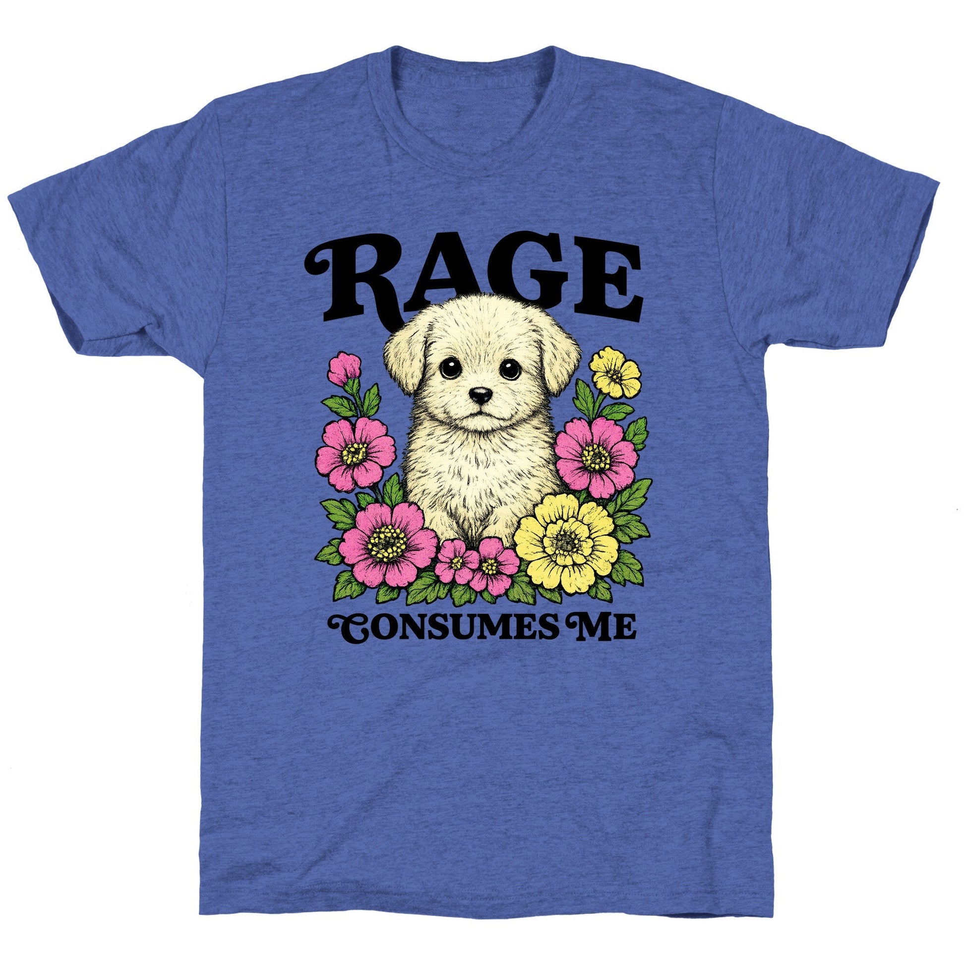 Rage Consumes Me Puppy Unisex Triblend Tee