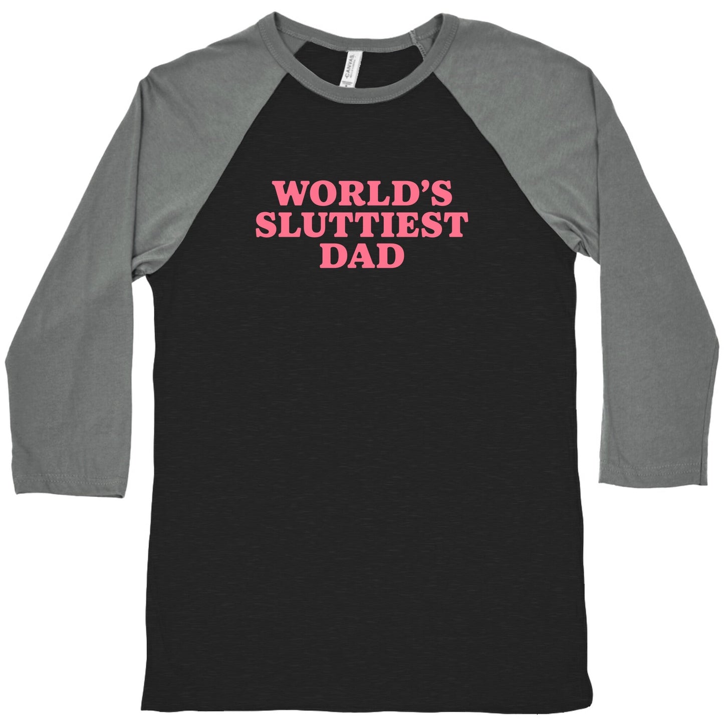 Worlds Sluttiest Dad Baseball Tee