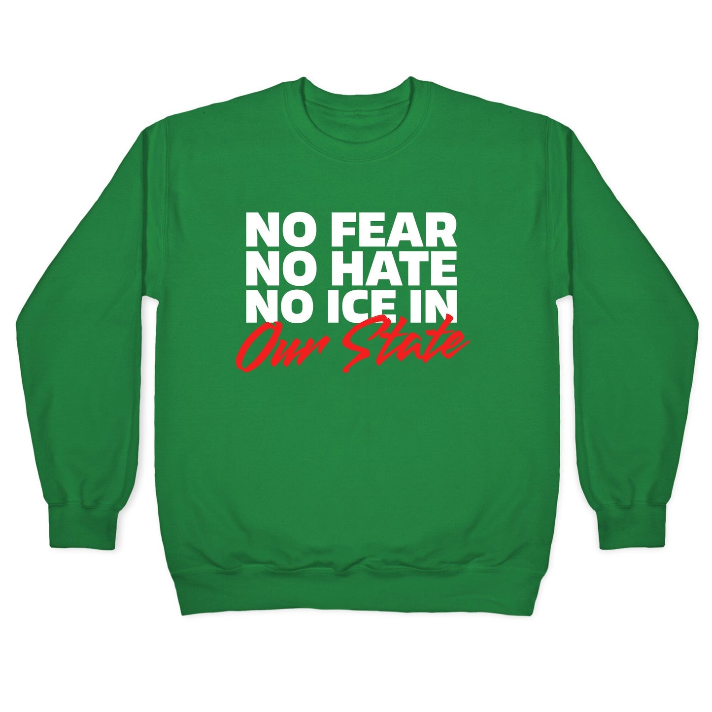 No ICE In Our State Crewneck Sweatshirt