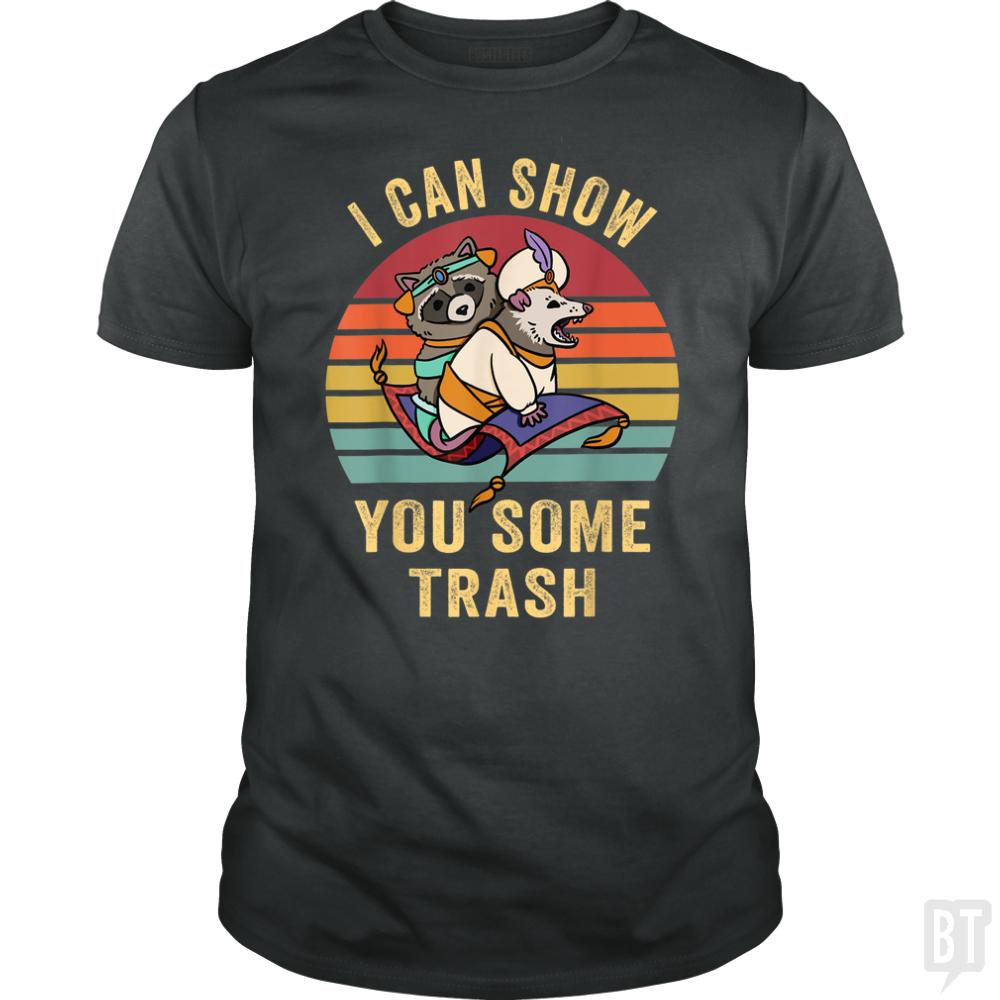 I Can Show You Some Trash