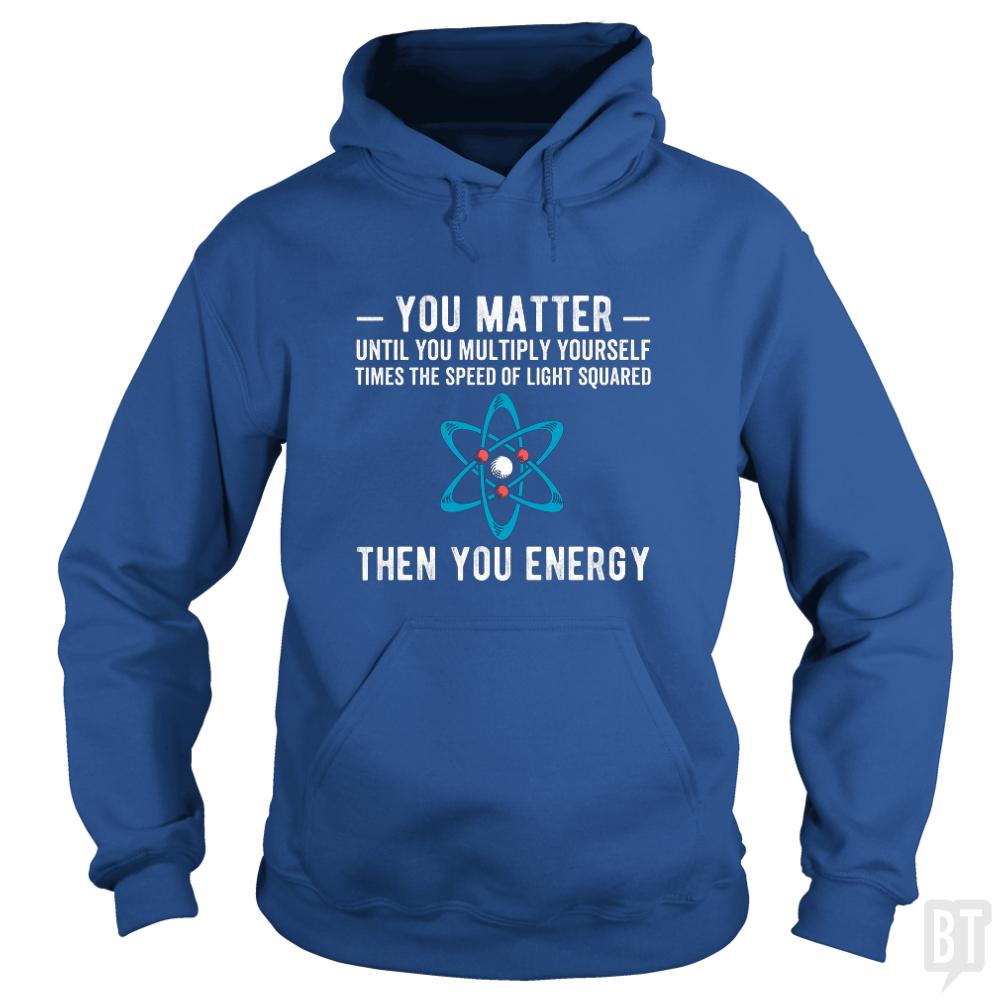 You Matter Until You Multiply Hoodie