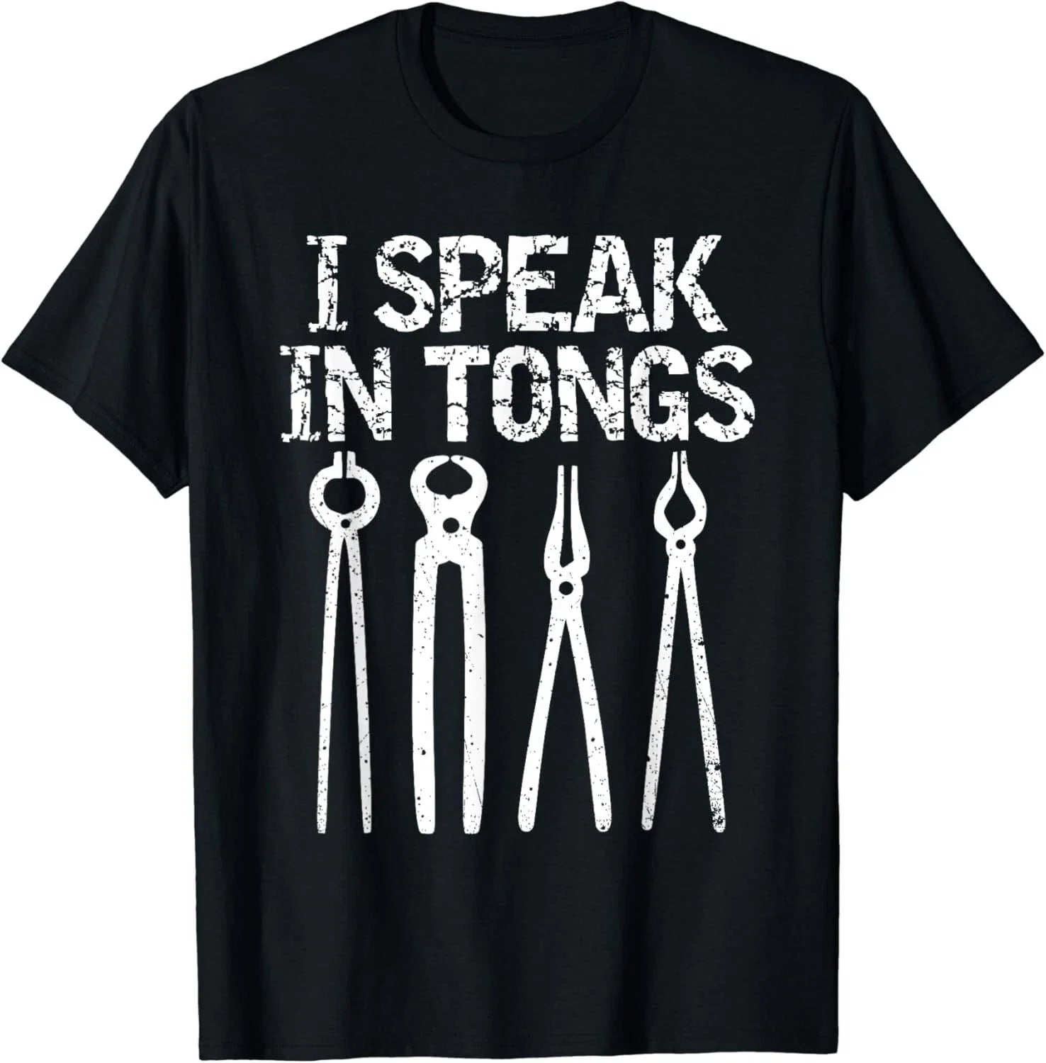 Funny I Speak In Tongs Blacksmith T-Shirt Gift Idea MM Gift Unisex T-Shirt